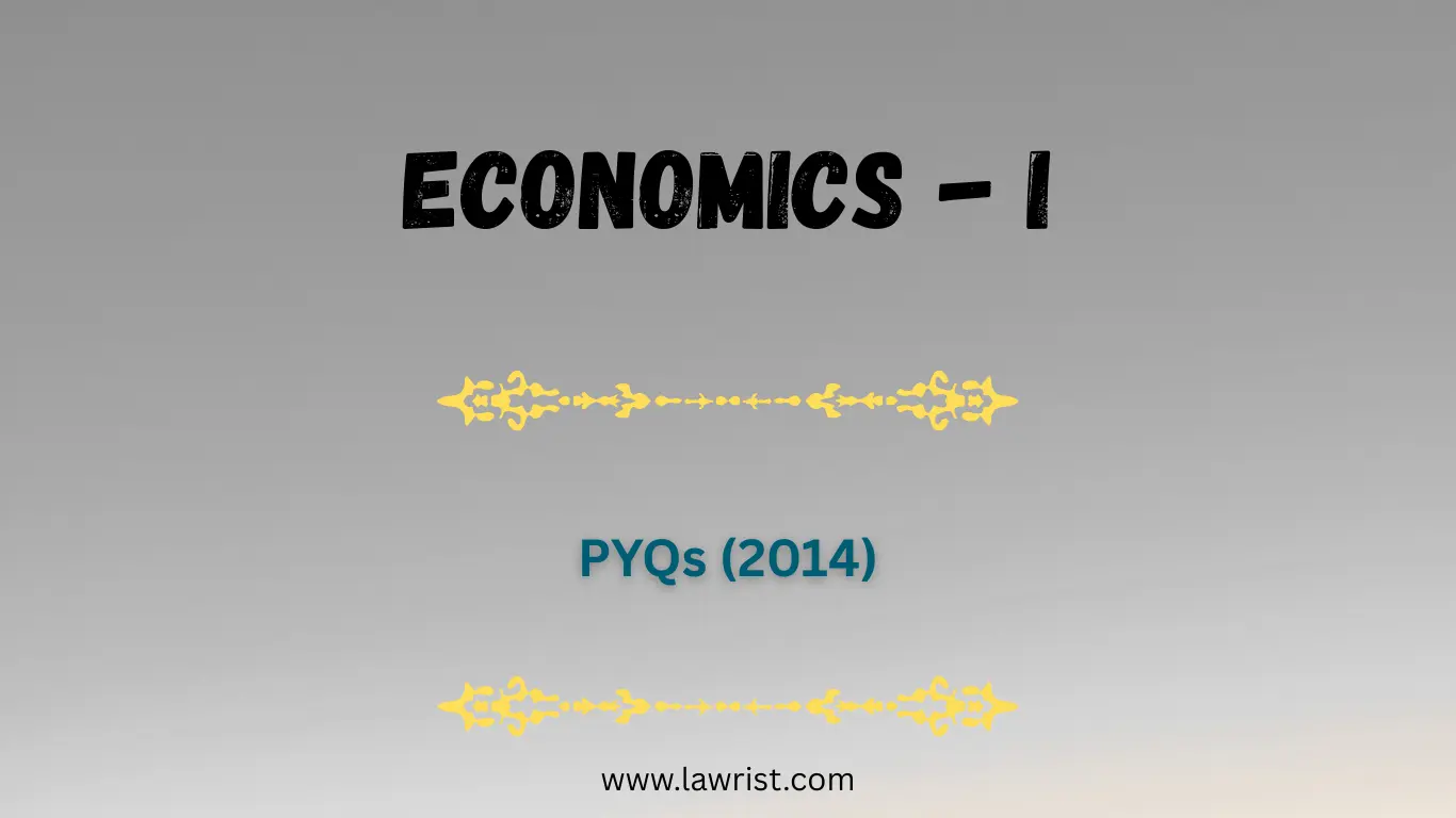 Economics - I : Previous Year Questions (2014)